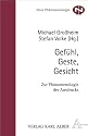 Gef&uuml;hl, Geste, Gesicht: Zur Ph&auml;nomenologie des Ausdrucks