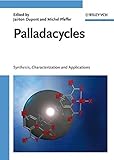Palladacycles : synthesis, characterization and applications