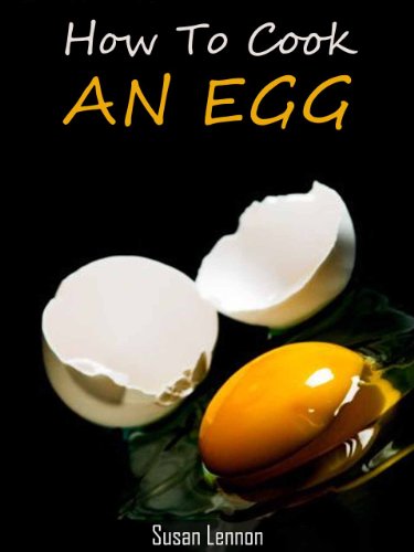 How To Cook An Egg - Simple, Quick, Delicious