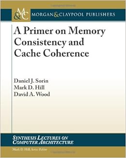 A Primer on Memory Consistency and Cache C