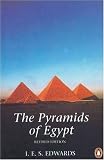 The Pyramids of Egypt: Revised Edition (Penguin Archaeology)