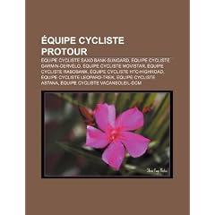 Quipe Cycliste Protour: Quipe Cycliste Saxo Bank-Sungard, Quipe Cycliste Garmin-Cerv Lo, Quipe Cycliste Movistar, Quipe Cycliste Rabobank