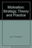 Motivation : strategies, theory and practice