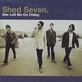 She Left Me On Friday