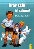 Brav sein ist schwer