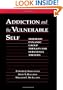 Addiction and the Vulnerable Self: Modified Dynamic Group Therapy for Substance Abusers