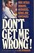 Books : Don't Get Me Wrong: Mike Ditka's Insights, Outbursts, Kudos, and Comebacks