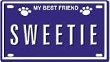 SWEETIE Dog Name Plate for Dog House. Over 400 Names Availaible. Type in Name Dog Plate in Search. Your Dog Name will show up.