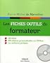 Les fiches outils du formateur (1C�d�rom)