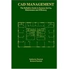 Click here to buy  CAD Management: - The Definitive Guide to Systems Set-up,... by Katherine Panchyk and Richard Panchyk.