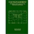 CAD Management: - The Definitive Guide to Systems Set-up,... by Katherine Panchyk and Richard Panchyk