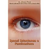 Libro Ipnosi Istantanea e Fascinazione