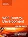 WPF Control Development Unleashed: Building Advanced User Experiences