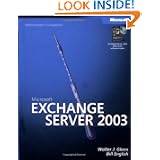 Microsoft Exchange Server 2003 Administrator's Companion (Pro-Administrator's Companion) by Walter J. Glenn and Bill English