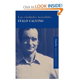 Las ciudades invisibles (Biblioteca Calvino) (Biblioteca Calvino / Calvino Library) (Spanish Edition) Italo Calvino
