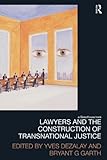 Lawyers and the construction of transnational justice