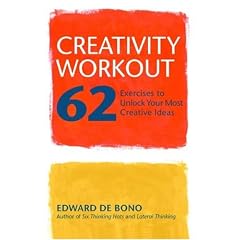 Creativity Workout: 62 Exercises to Unlock Your Most Creative Ideas