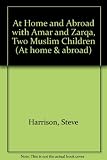 At home and abroad with Amar and Zarqa : two Muslim children visit Pakistan