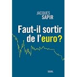 Faut-il sortir de l'euro ?par Jacques Sapir