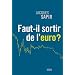 Faut-il sortir de l'euro ?
