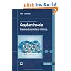 Graphentheorie: Eine anwendungsorientierte Einf�hrung