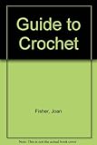 Joan Fisher's guide to crochet