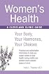 Women’s Health: Your Body, Your Hormones, Your Choices (Cleveland Clinic Guides)