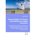 Disintermediation of Tourism Intermediaries and related Association: The Value Role of... by Daljeet Ahluwalia