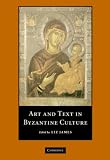 Art and Text in Byzantine Culture