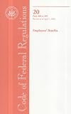 Code of Federal Regulations, Title 20, Employees' Benefits, Pt. 400-499, Revised as of April 1, 2008