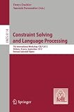 Constraint solving and language processing : 7th international workshop, CSLP 2012 Orléans, France, September 13-14, 2012, revised selected papers