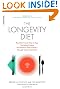 The Longevity Diet: The Only Proven Way to Slow the Aging Process and Maintain Peak Vitality Through Caloric Restriction