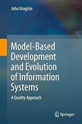 Model-Based Development and Evolution of Information Systems: A Quality Approach