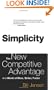 Simplicity: The New Competitive Advantage in a World of More, Better, Faster