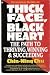 Books : Thick Face, Black Heart: The Warrior Philosophy for Conquering the Challenges of Business and Life