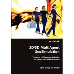 2D/3D MultiAgent GeoSimulation: The Case of Shopping Behavior of Square One Mall (Toronto)