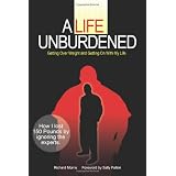 A Life Unburdened: Getting Over Weight and Getting ON With My Life (Paperback)