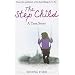 The Step Child: A True Story