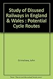Study of disused railways in England and Wales : potential cycle routes