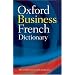 The Oxford Business French Dictionary
