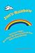 Jan's Rainbow; Stories of Hope; How those we have loved and lost stay in touch