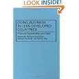 Doing Business in Less Developed Countries: Financial Opportunities and Risks by David A Dilts, Mashala Rahnama-Moghadam, and Hedayeh Samavati