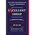 Excellent Sheep: The Miseducation of the American Elite and the Way to a Meaningful Life