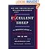 Excellent Sheep: The Miseducation of the American Elite and the Way to a Meaningful Life