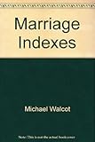 Marriage indexes : how to find them, how to use them, how to compile one