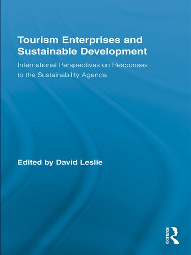 Tourism Enterprises and Sustainable Development: International Perspectives on Responses to the Sustainability Agenda (Routledge Advances in Tourism)