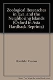 Zoological researches in Java, and the neighbouring islands