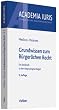 Grundwissen zum B�rgerlichen Recht: Ein Basisbuch zu den Anspruchsgrundlagen
