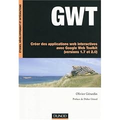 GWT  - Cr�er des applications web interactives avec Google Web Toolkit (versions 1.7 et 2.0)