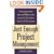 Just Enough Project Management: The Indispensable Four-step Process for Managing Any Project, Better, Faster, Cheaper